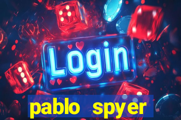 pablo spyer namorada atual